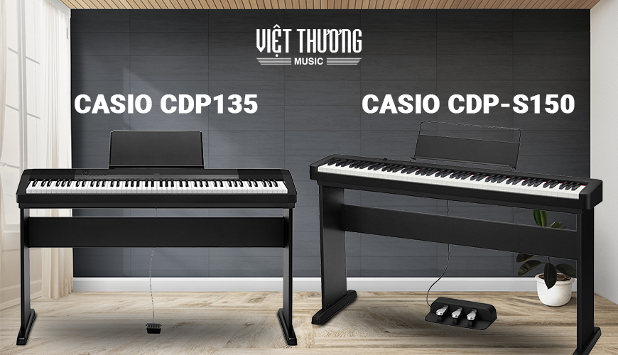 So sánh đàn Piano điện Casio CDP-135 và Casio CDP-S150