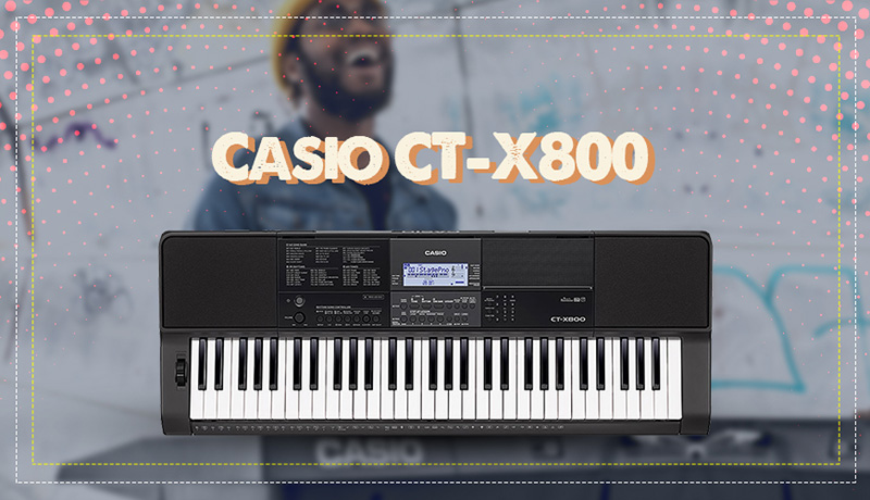 Đàn Organ Casio CT-X800 giá 5.720.000 giảm còn 5.400.000 VNĐ